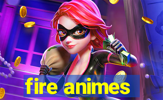 fire animes